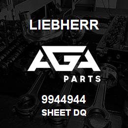 9944944 Liebherr SHEET DQ | AGA Parts