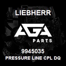 9945035 Liebherr PRESSURE LINE CPL DQ | AGA Parts