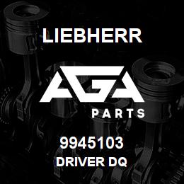 9945103 Liebherr DRIVER DQ | AGA Parts