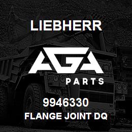 9946330 Liebherr FLANGE JOINT DQ | AGA Parts