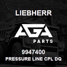 9947400 Liebherr PRESSURE LINE CPL DQ | AGA Parts