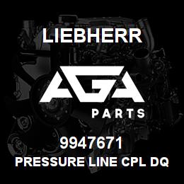 9947671 Liebherr PRESSURE LINE CPL DQ | AGA Parts