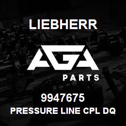 9947675 Liebherr PRESSURE LINE CPL DQ | AGA Parts