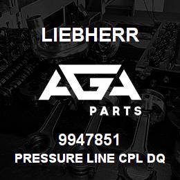 9947851 Liebherr PRESSURE LINE CPL DQ | AGA Parts