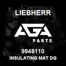 9948110 Liebherr INSULATING MAT DQ | AGA Parts