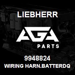 9948824 Liebherr WIRING HARN.BATTERDQ | AGA Parts