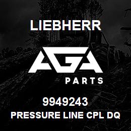 9949243 Liebherr PRESSURE LINE CPL DQ | AGA Parts