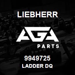 9949725 Liebherr LADDER DQ | AGA Parts