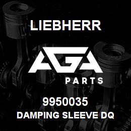 9950035 Liebherr DAMPING SLEEVE DQ | AGA Parts
