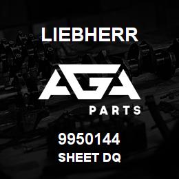 9950144 Liebherr SHEET DQ | AGA Parts