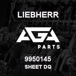 9950145 Liebherr SHEET DQ | AGA Parts