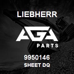 9950146 Liebherr SHEET DQ | AGA Parts
