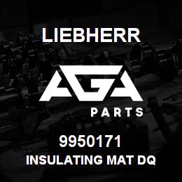 9950171 Liebherr INSULATING MAT DQ | AGA Parts