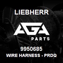 9950685 Liebherr WIRE HARNESS - PRDQ | AGA Parts