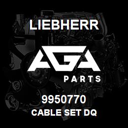 9950770 Liebherr CABLE SET DQ | AGA Parts