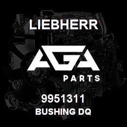 9951311 Liebherr BUSHING DQ | AGA Parts