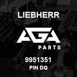 9951351 Liebherr PIN DQ | AGA Parts