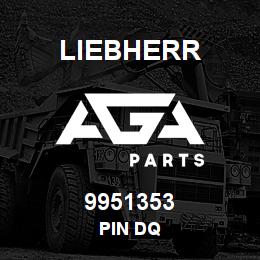 9951353 Liebherr PIN DQ | AGA Parts