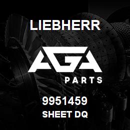 9951459 Liebherr SHEET DQ | AGA Parts