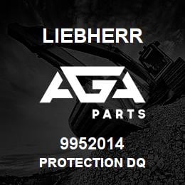 9952014 Liebherr PROTECTION DQ | AGA Parts
