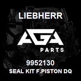 9952130 Liebherr SEAL KIT F.PISTON DQ | AGA Parts
