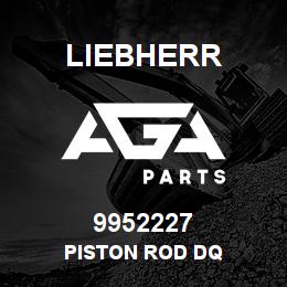 9952227 Liebherr PISTON ROD DQ | AGA Parts