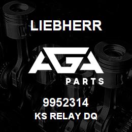 9952314 Liebherr KS RELAY DQ | AGA Parts