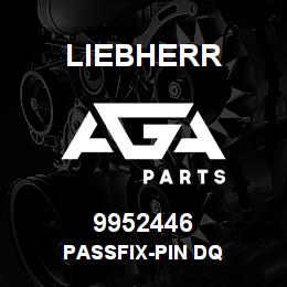 9952446 Liebherr PASSFIX-PIN DQ | AGA Parts