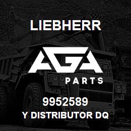 9952589 Liebherr Y DISTRIBUTOR DQ | AGA Parts