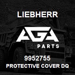 9952755 Liebherr PROTECTIVE COVER DQ | AGA Parts