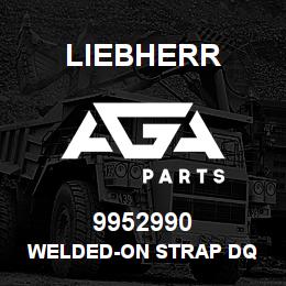 9952990 Liebherr WELDED-ON STRAP DQ | AGA Parts