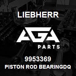 9953369 Liebherr PISTON ROD BEARINGDQ | AGA Parts