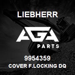 9954359 Liebherr COVER F.LOCKING DQ | AGA Parts