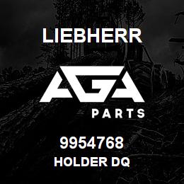 9954768 Liebherr HOLDER DQ | AGA Parts