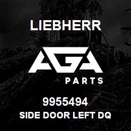 9955494 Liebherr SIDE DOOR LEFT DQ | AGA Parts