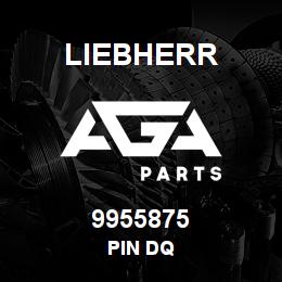 9955875 Liebherr PIN DQ | AGA Parts