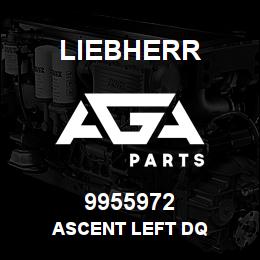 9955972 Liebherr ASCENT LEFT DQ | AGA Parts