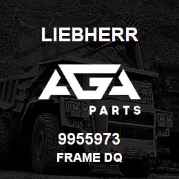 9955973 Liebherr FRAME DQ | AGA Parts