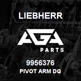 9956376 Liebherr PIVOT ARM DQ | AGA Parts