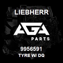 9956591 Liebherr TYRE W/ DQ | AGA Parts