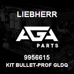 9956615 Liebherr KIT BULLET-PROF GLDQ | AGA Parts