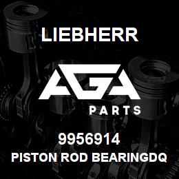9956914 Liebherr PISTON ROD BEARINGDQ | AGA Parts