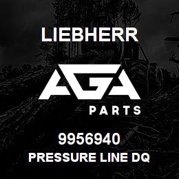 9956940 Liebherr PRESSURE LINE DQ | AGA Parts
