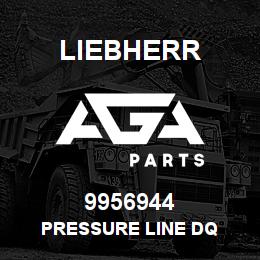9956944 Liebherr PRESSURE LINE DQ | AGA Parts