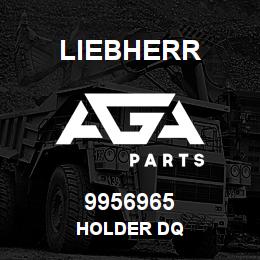 9956965 Liebherr HOLDER DQ | AGA Parts