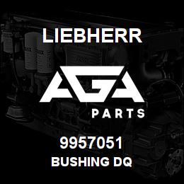 9957051 Liebherr BUSHING DQ | AGA Parts