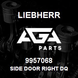9957068 Liebherr SIDE DOOR RIGHT DQ | AGA Parts