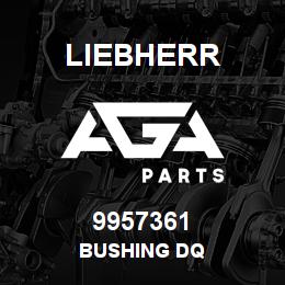 9957361 Liebherr BUSHING DQ | AGA Parts