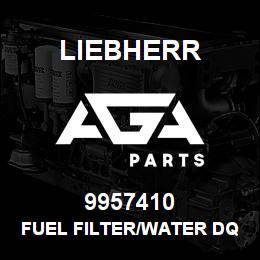 9957410 Liebherr FUEL FILTER/WATER DQ | AGA Parts