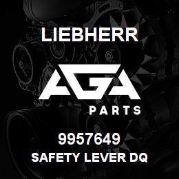 9957649 Liebherr SAFETY LEVER DQ | AGA Parts